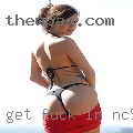 Get fuck in NC